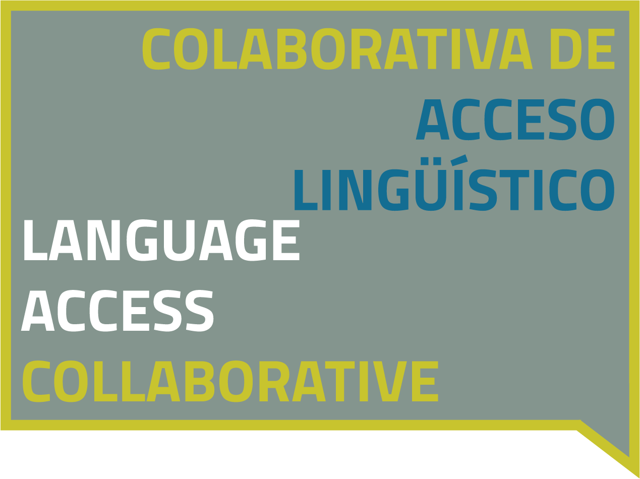 Language Access Collaborative/La Colaborativa de Acceso Lingüístico